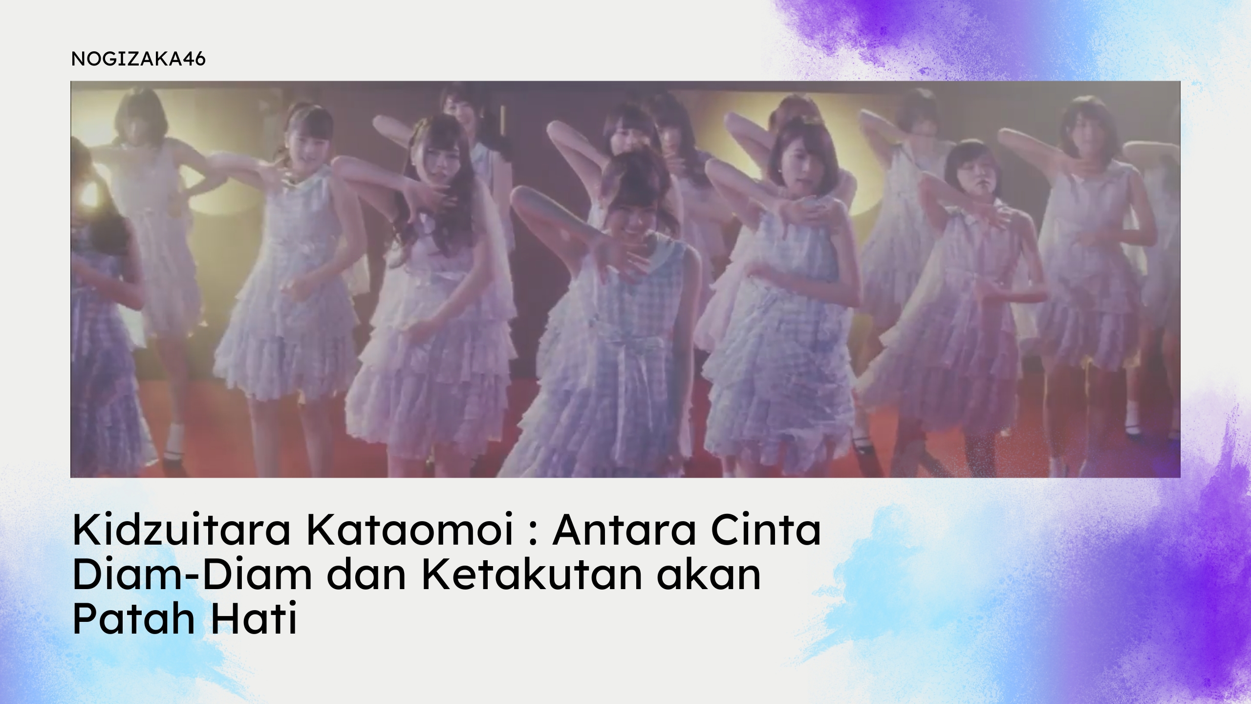 Mengenal Lebih Dekat Lagu Kidzuitara Kataomoi dari Nogizaka46: Antara Cinta Diam-Diam dan Ketakutan akan Patah Hati